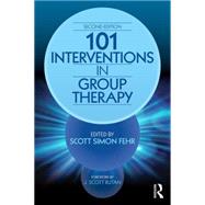 101 Interventions in Group Therapy, 2nd Edition 9781138100381