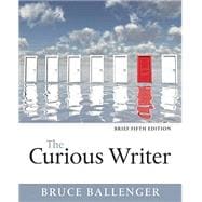 The Curious Writer, Brief Edition 9780134080383