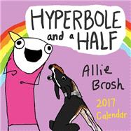 Hyperbole and a Half 2017 Wall Calendar 9781419720383