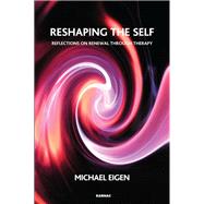 Reshaping the Self