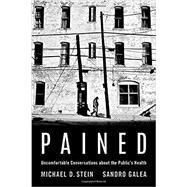 Pained Uncomfortable Conversations about the Public's Health 9780197510384