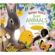 Nature Trails: Baby Animals 9781626860384