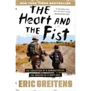 The Heart and the Fist: The Education of a Humanitarian, the Making of a Navy Seal 9780547750385