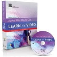 Adobe after Effects CS6 : Learn by Video 9780321840387