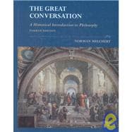 The Great Conversation: A Historical Introduction to Philosophy 9780767420389
