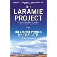 The Laramie Project and The Laramie Project: Ten Years Later 9780804170390