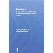 Cervantes: Essays in Memory of E.C. Riley on the Quatercentenary of Don Quijote 9781138010390