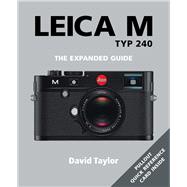 Leica M: The Expanded Guide 9781781450390