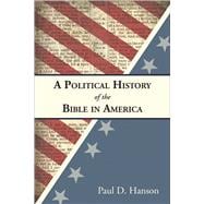 A Political History of the Bible in America 9780664260392