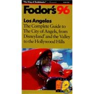 Angeles '96 : The Complete Guide to the City of Angels from Disneyland and the Valley to the Hollywood Hills