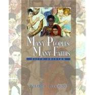 Many Peoples, Many Faiths : An Introduction to the Religious Life of Humankind