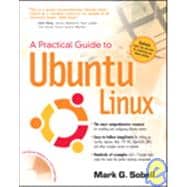 Practical Guide to Ubuntu Linux, A