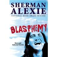 Blasphemy New and Selected Stories 9780802120397