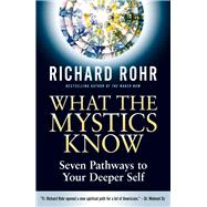 What the Mystics Know 9780824520397