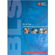 BLS for Healthcare Providers (Student Manual) Item 90-1038 9781616690397