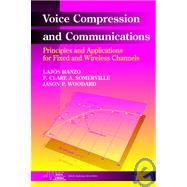 Voice Compression and Communications Principles and Applications for Fixed and Wireless Channels