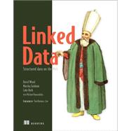 Linked Data: Structured Data on the Web 9781617290398