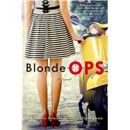 Blonde Ops A Novel 9781250030399