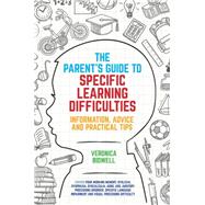 The Parent's Guide to Specific Learning Difficulties 9781785920400