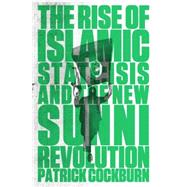 The Rise of Islamic State 9781784780401