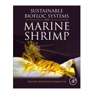 Sustainable Biofloc Systems for Marine Shrimp 9780128180402