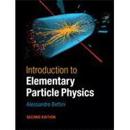 Introduction to Elementary Particle Physics 9781107050402