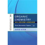 Organic Chemistry I As a Second Language: First Semester Topics, 3rd Edition 9781118010402