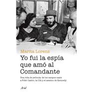 Yo fui la espía que amo al comandante 9786077470403