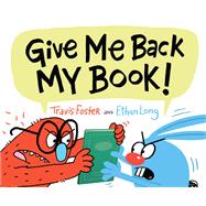 Give Me Back My Book! 9781452160405