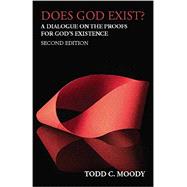 Does God Exist?: A dialogue on the proofs for Gods existence