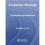 Corporate Strategy: A Feminist Perspective 9781138010406