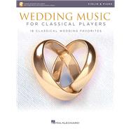 Wedding Music for Classical Players - Violin and Piano 9781540020406