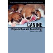 Canine Reproduction and Neonatology 9781591610410