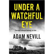 Under a Watchful Eye 9781509820412