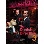 Danish Directors 3: Dialogues on New Danish Documentary Cinema 9781783200412