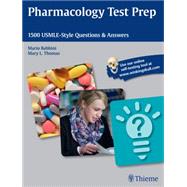 Pharmacology Test Prep: 1500 Usmle-style Questions & Answers 9781626230415