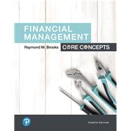 Financial Management Core Concepts 9780134730417