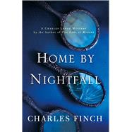 Home by Nightfall A Charles Lenox Mystery 9781250070418