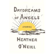 Daydreams of Angels Stories 9780374280420