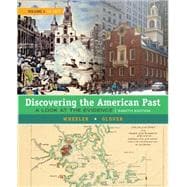 Discovering the American Past A Look at the Evidence, Volume I: To 1877 9781305630420