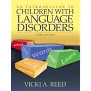 Introduction to Children with Language Disorders, An 9780205420421