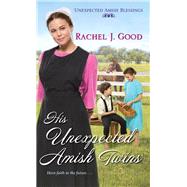 His Unexpected Amish Twins 9781420150421