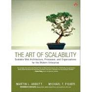 The Art of Scalability Scalable Web Architecture, Processes, and Organizations for the Modern Enterprise 9780137030422
