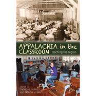 Appalachia in the Classroom: Teaching the Region 9780821420423