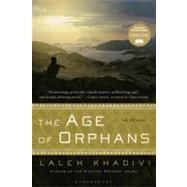 The Age of Orphans A Novel 9781608190423