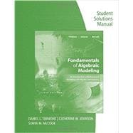 Student Solutions Manual for Timmons/Johnson/McCook's Fundamentals of Algebraic Modeling, 6e 9781285420424