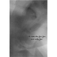 I Wrote This for You and Only You 9781771680424