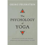 The Psychology of Yoga 9781611800425