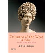 Cultures of the West A History, Volume 1: To 1750 9780190070427