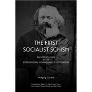 The First Socialist Schism 9781629630427
